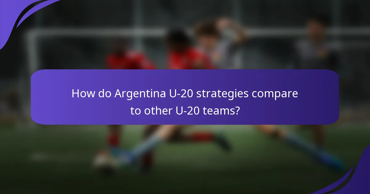How do Argentina U-20 strategies compare to other U-20 teams?