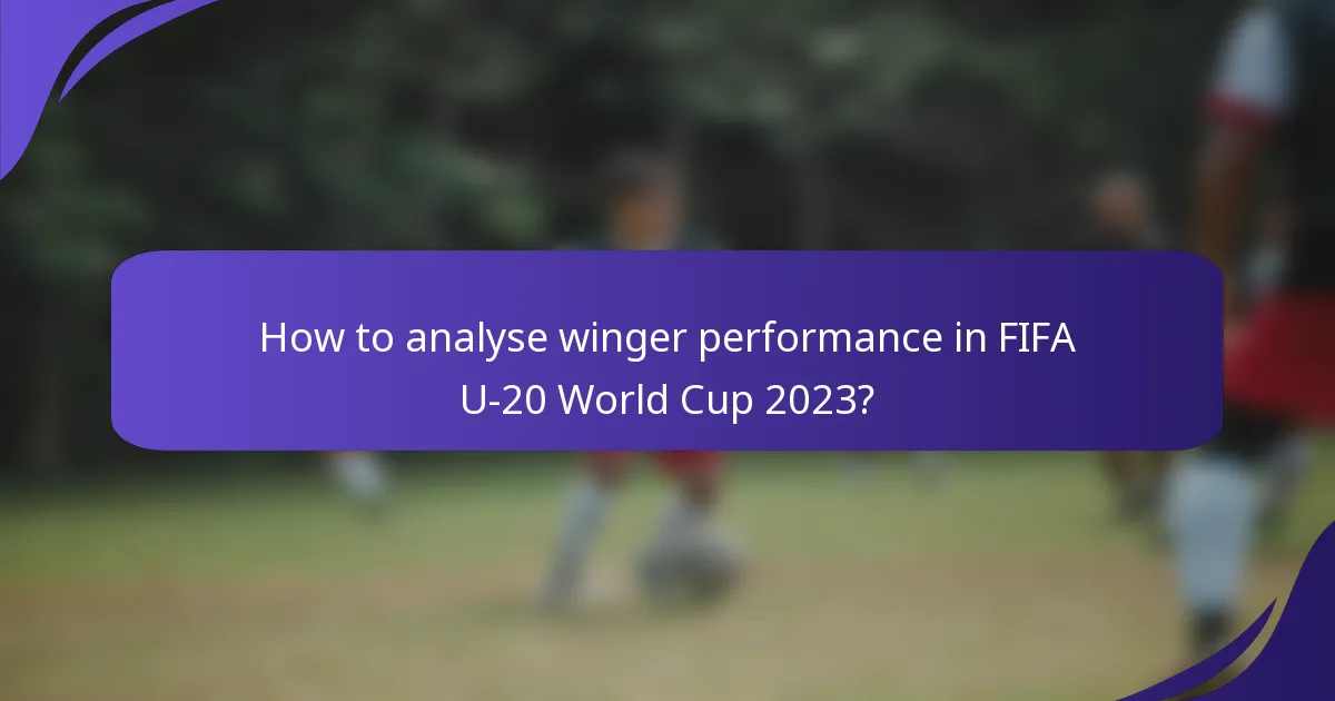 How to analyse winger performance in FIFA U-20 World Cup 2023?