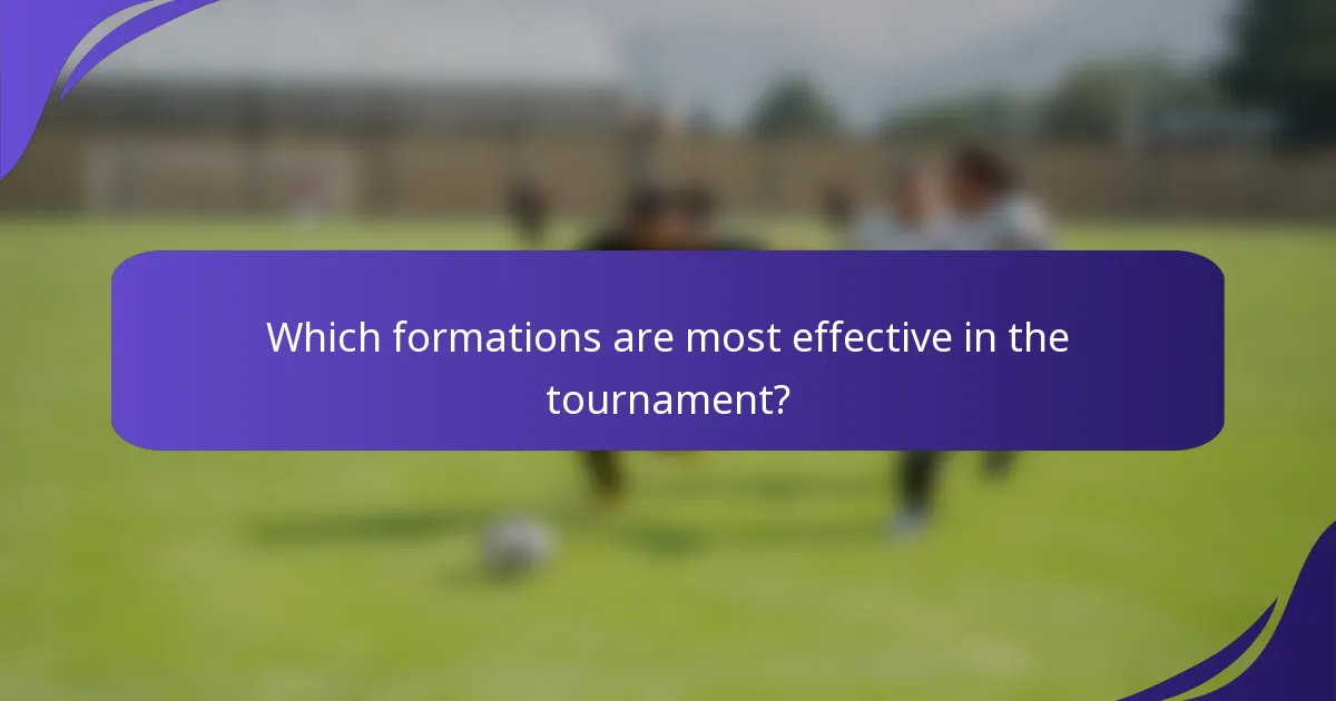 Which formations are most effective in the tournament?